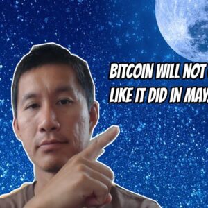 Bitcoin won't(probably) drop to $30,000 like in May. Here’s why.