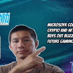 Microsoft coming into Crypto and NFTs? MS buys out Blizzard for future crypto and NFTs?