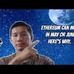 Ethereum could MOON in may or June, here's why.