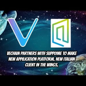 Vechain(VET) partners with Supplyme for web3 platform. New Italian client in the wings.
