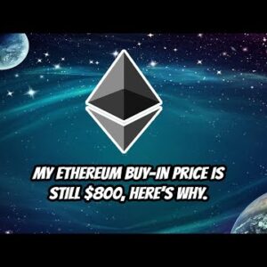 My Ethereum Buy-In price is still $800 despite the merge pump. Here's why.