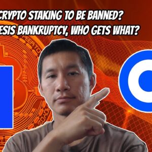 Crypto Staking to be banned is the USA? Genesis settlement, who gets what?