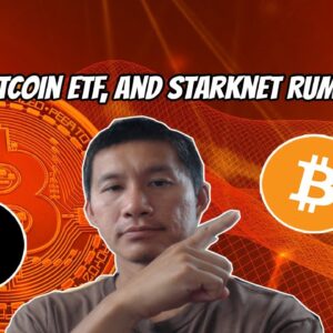 Bitcoin ETF accepted in secret?, Hbar, Starknet, and other crypto rumors