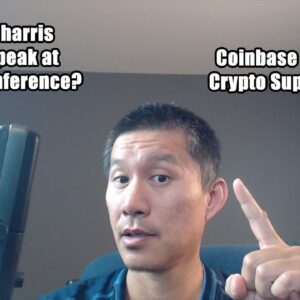 VP Harris to Speak at Bitcoin Conference! Coinbase Upgraded, its Super Bullish!