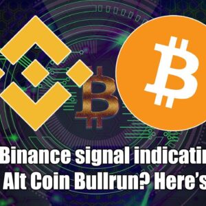 Binance Signal Indicating Big Alt Coin run? Here's why